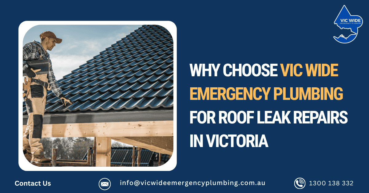 Vic Wide Emergency Plumbing for Roof Leak Repairs